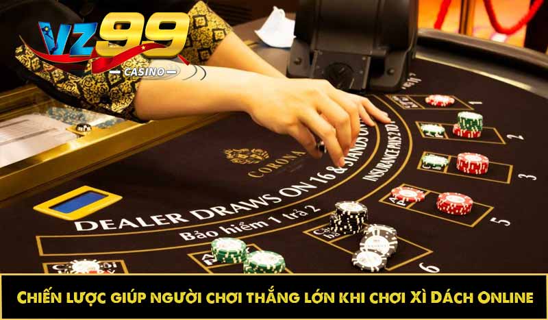 Xì Dách Online - Chiến lược cá cược toàn diện cho người chơi 4 Chiến lược giúp người chơi thắng lớn khi chơi Xì Dách Online