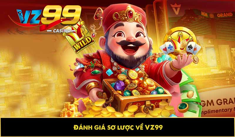 Hướng dẫn đăng ký VZ99 nhanh, chuẩn xác và thuận tiện nhất 2 Đánh giá sơ lược về VZ99