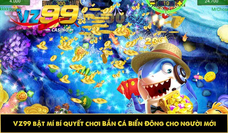 Bắn cá Biển Đông - Khám phá thiên nhiên nét kỳ vĩ tại Châu Á 4 VZ99 bật mí bí quyết chơi Bắn Cá Biển Đông cho người mới